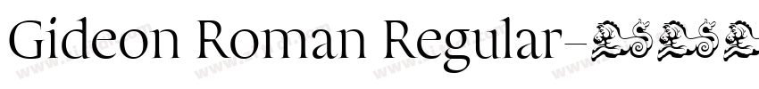 Gideon Roman Regular字体转换